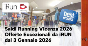 Saldi Running Vicenza 2026: Offerte Eccezionali da iRUN dal 3 Gennaio
