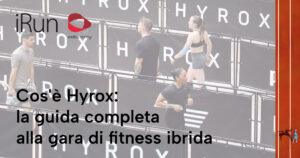 Cos'è Hyrox: la guida completa alla gara di fitness ibrida