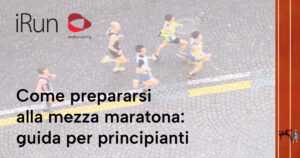 Come prepararsi alla mezza maratona: guida per principianti