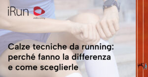 Calze tecniche da running: perché fanno la differenza e come sceglierle