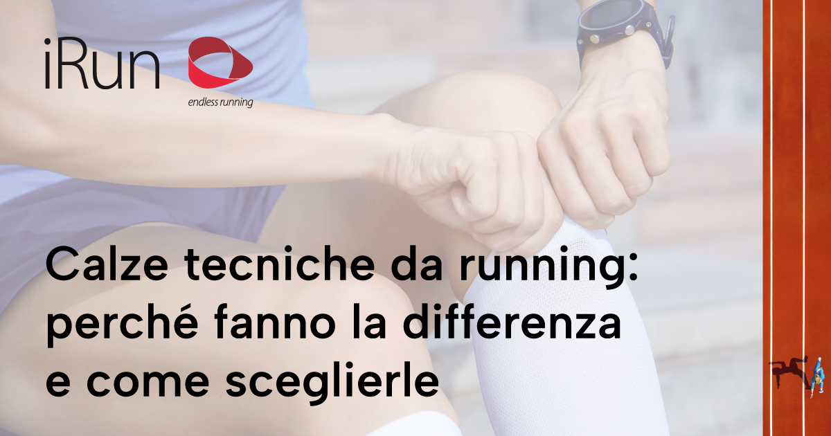 Calze tecniche da running: perché fanno la differenza e come sceglierle