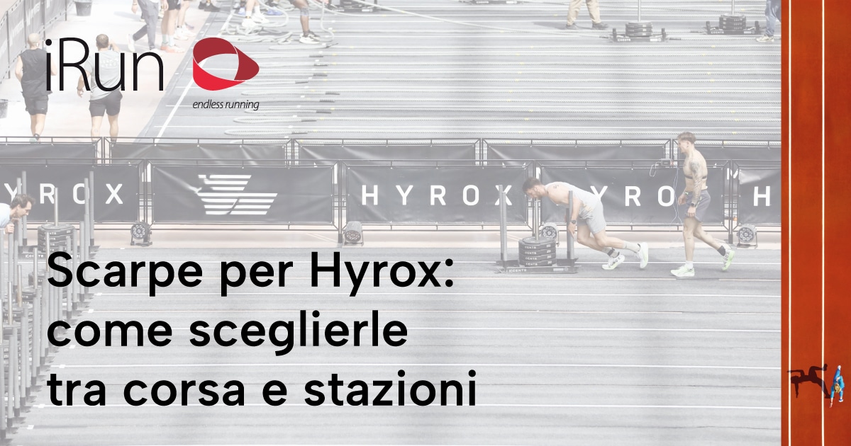 Scarpe per Hyrox: come sceglierle tra corsa e stazioni