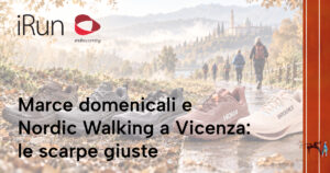 Marce domenicali e Nordic Walking a Vicenza: le scarpe giuste